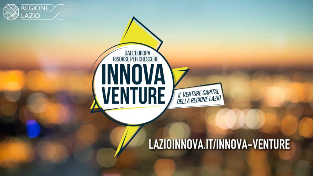 Innova Venture, il nuovo fondo per capitale di rischio della Regione Lazio