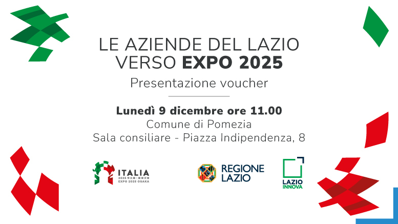 Le aziende del Lazio verso Expo Osaka 2025. Lunedì 9 dicembre alle ore 11 presso il Comune di Pomezia a presentazione dell'avviso per la selezione delle imprese del Lazio che parteciperanno all'Esposizione Universale che si terrà in Giappone