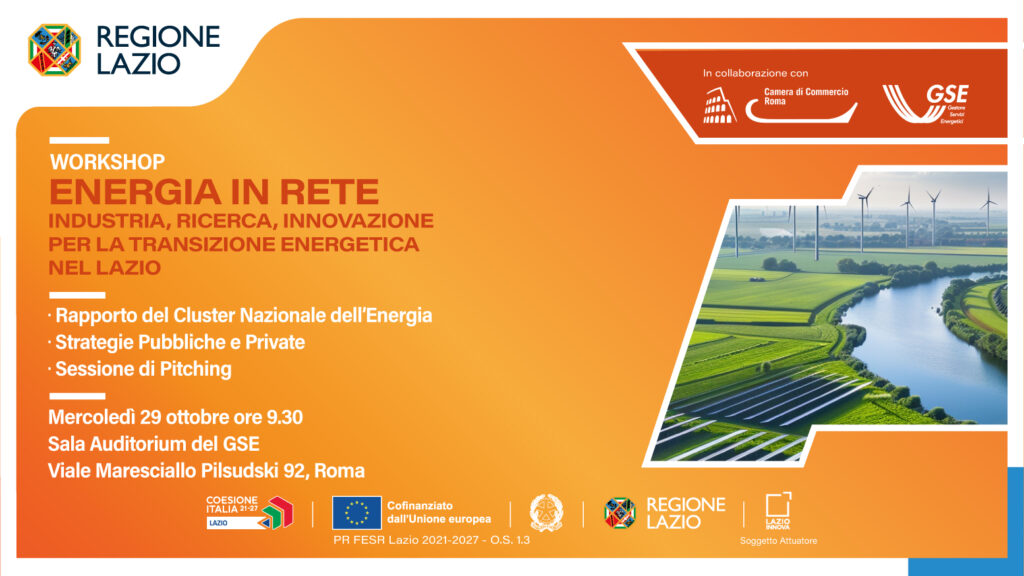 Workshop Energia in rete – Industria, Ricerca, Innovazione per la transizione energetica nel Lazio (Roma, 29 ottobre): dettagli nell'articolo
