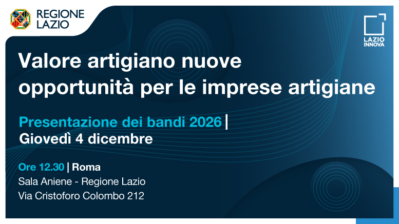Valore artigiano nuove opportunità per le imprese artigiane Presentazione dei bandi 2026 (Roma, 4 dicembre ore 12.30): dettagli nell'articolo
