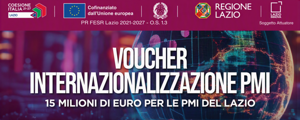 Voucher Internazionalizzazione PMI. 15 milioni di Euro per le PMI del Lazio