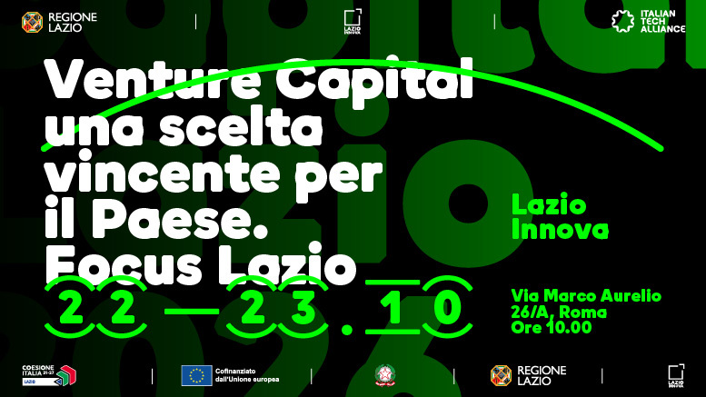Venture Capital, una scelta vincente per il Paese. Focus Lazio. Dal 22 al 23 ottobre presso la sede di Lazio Innova (Via Marco Aurelio 26A, Roma). Dettagli nell'articolo