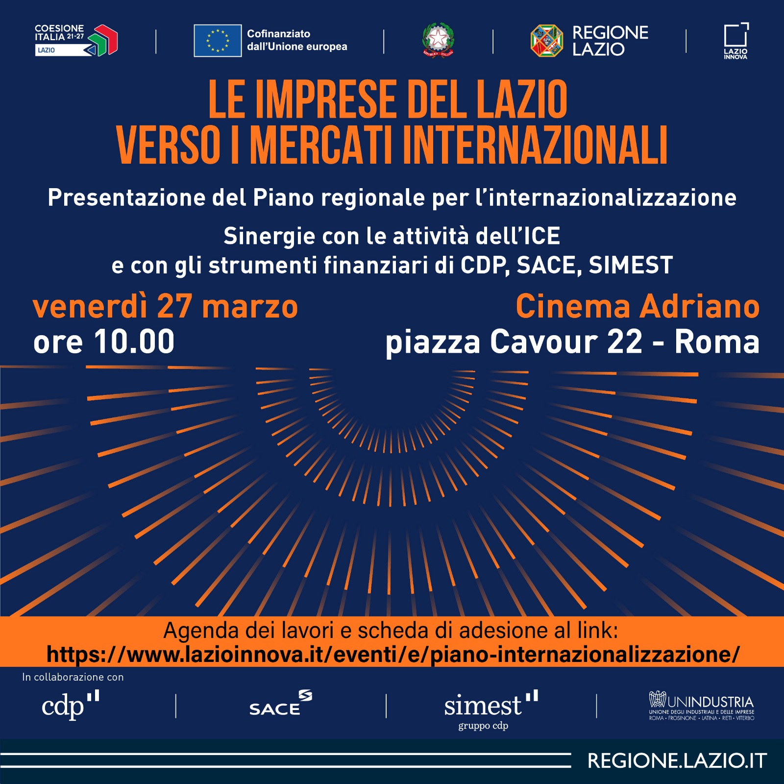 Le imprese del Lazio verso i mercati internazionali Sinergie con le attività dell’ICE e con gli strumenti finanziari di CDP, SACE, SIMEST - info nella pagina
