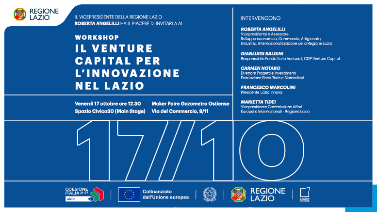 Il Venture Capital per L'innovazione nel Lazio 17 ottobre 2025 Spazio Civico30 (Main stage) Maker Faire - Gazometro Ostiense Info nella pagina