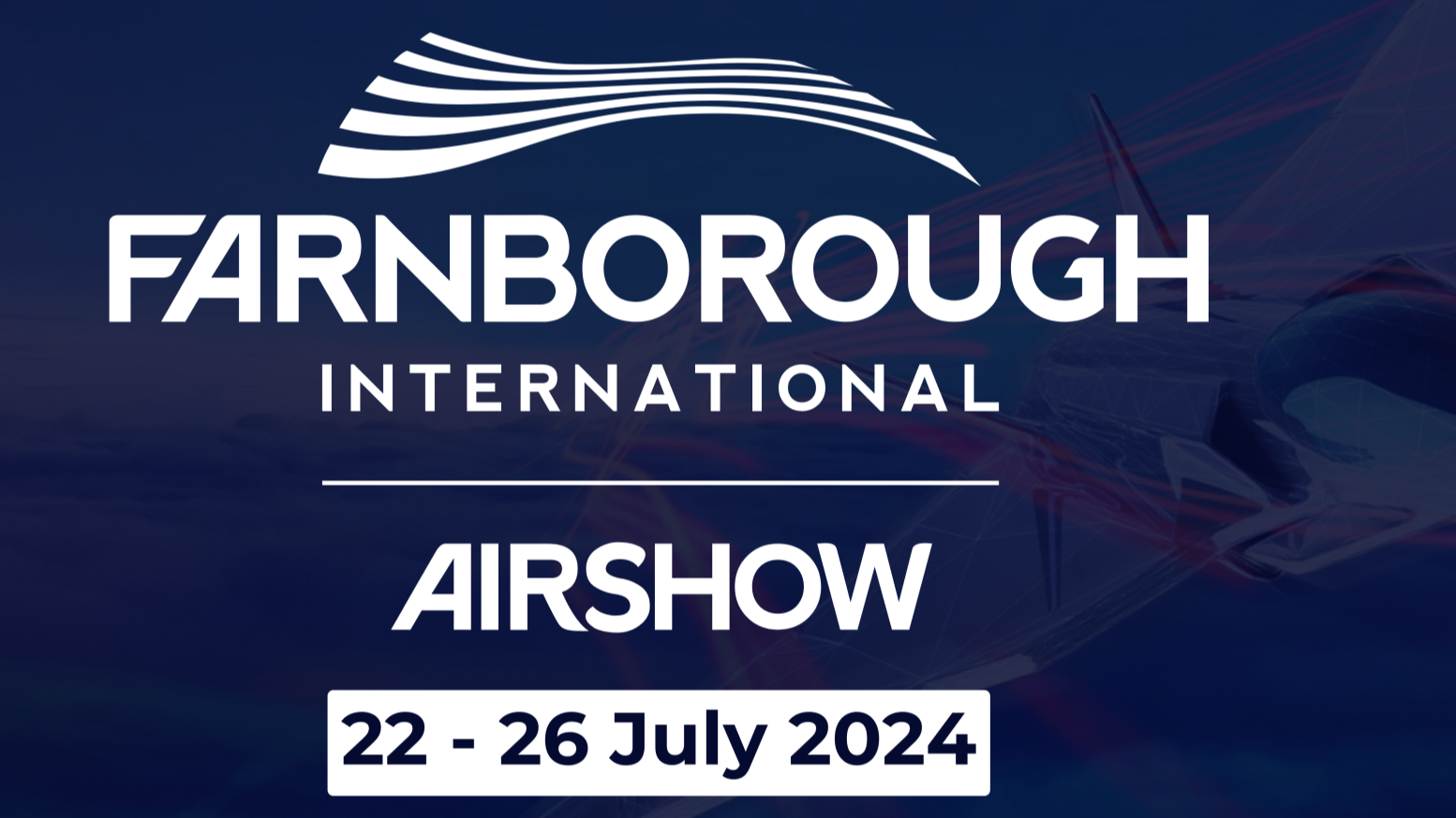 Save the Date Farnborough Airshow 2024. info nella pagina