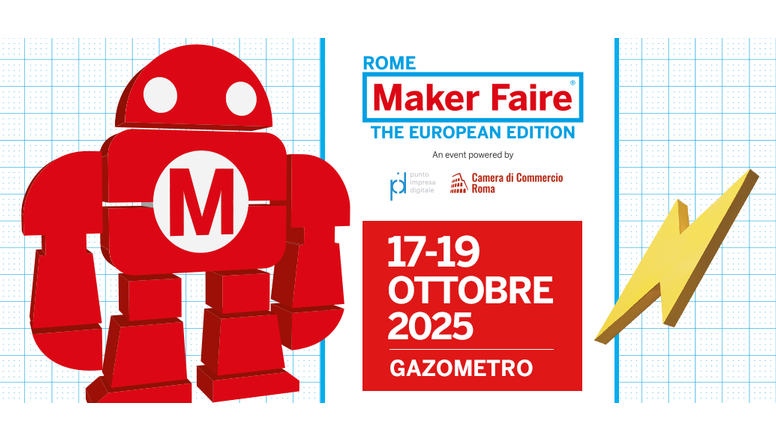 Maker Faire Roma 17-19 ottobre 2025 Gazometro. Info nella pagina