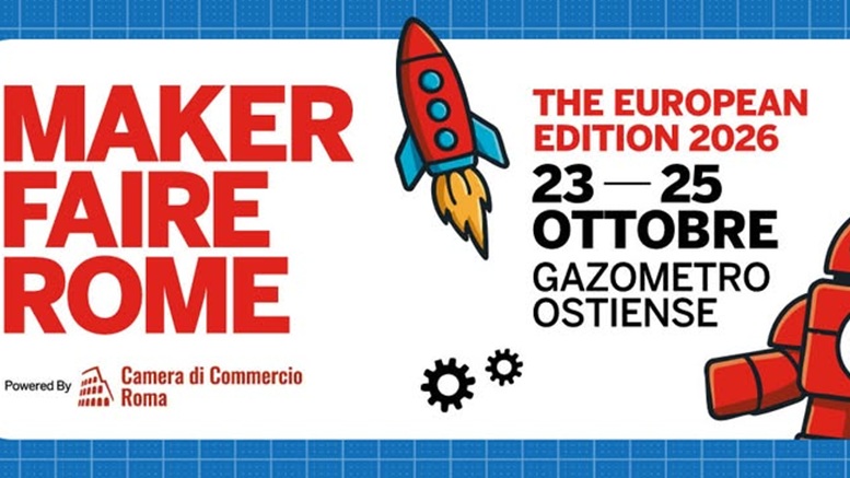 Maker Faire Rome. The European Edition 2026 - 23-35 ottobre Gazometro Ostiense