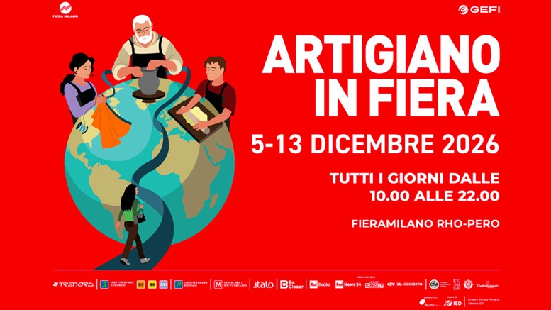 Artigiano in Fiera. 5-13 dicembre 2026. FieraMilano Rho-Pero. Tutti i giorni dalle 10.00 alle 22.00
