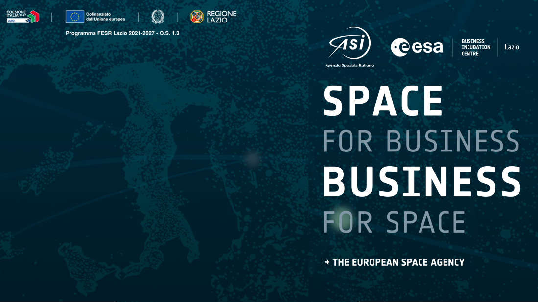 Programma ESA BIC Lazio - Space for Business - Business for Space. Info nella pagina